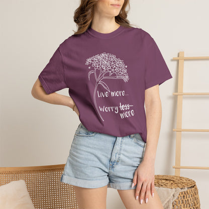 Live more (worry more) T-shirt