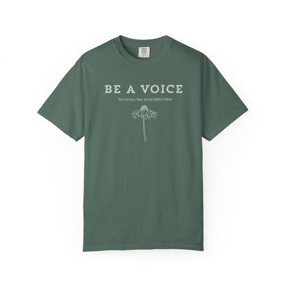 Be A Voice (Like serial killers hear) T-shirt