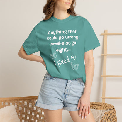Anything could go wrong T-shirt