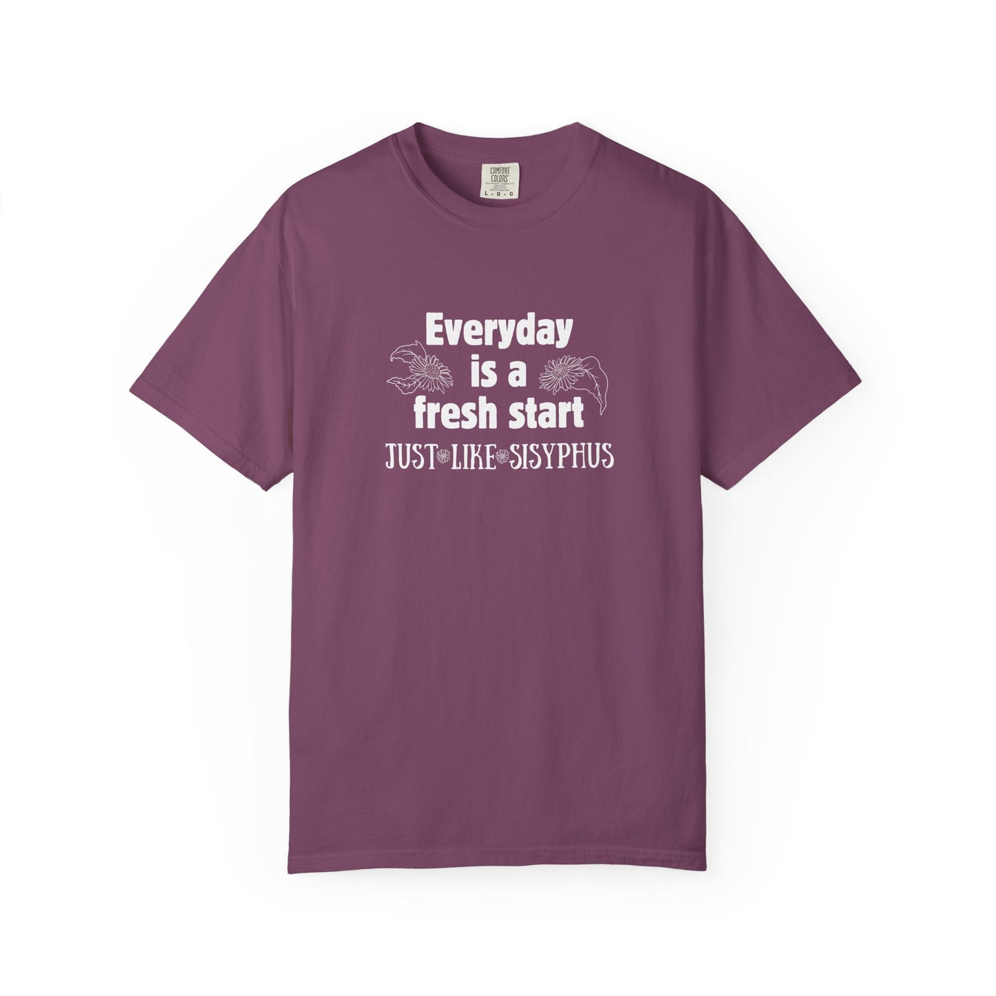 Everyday is a fresh start - like Sisyphus T-shirt