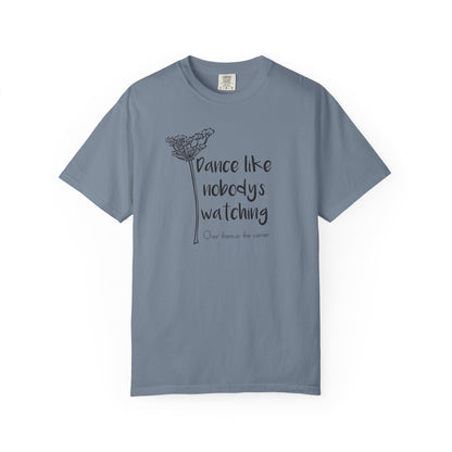 Dance Like Nobody's Watching (Over there in the corner) T-shirt