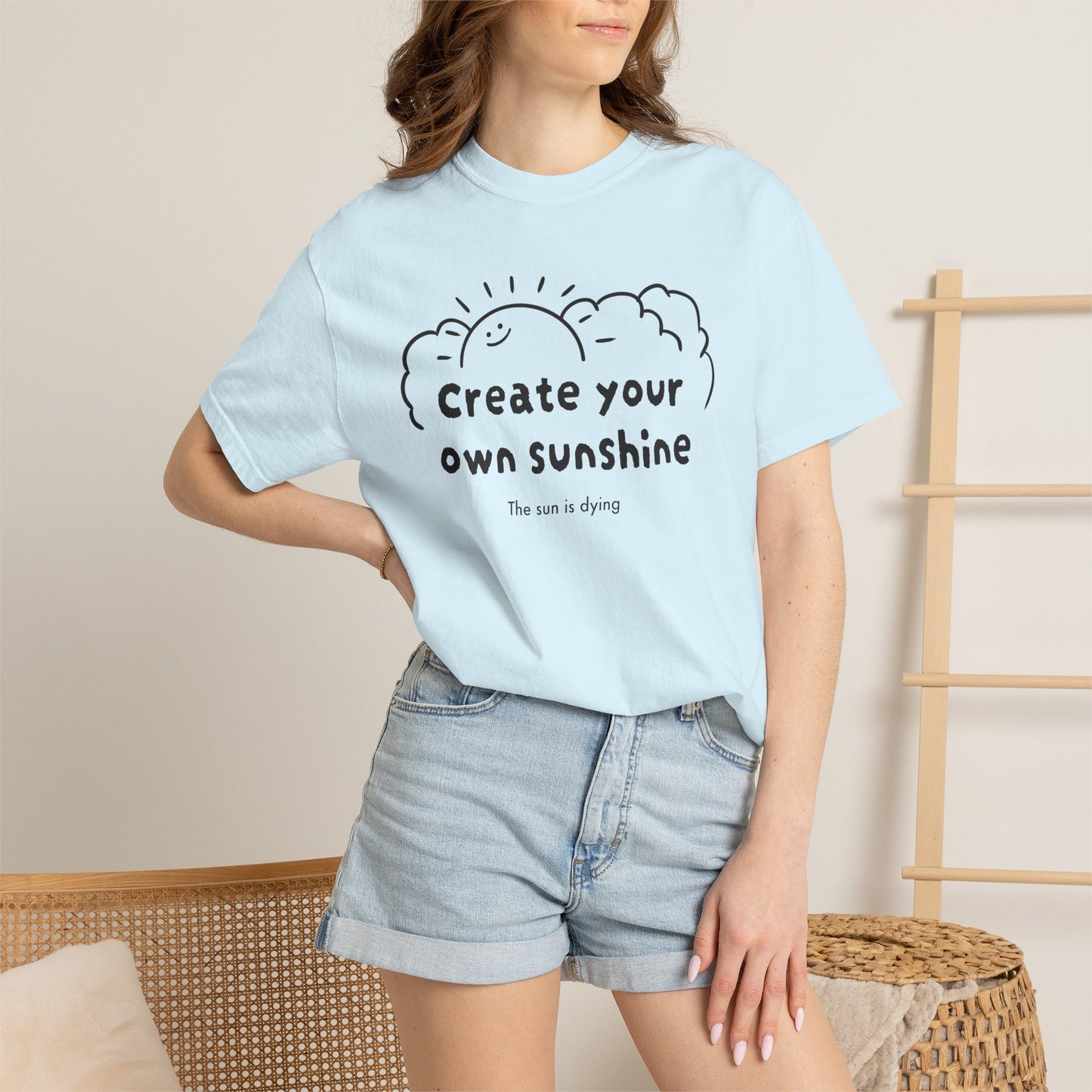 Create your own sunshine (the sun is dying) T-shirt