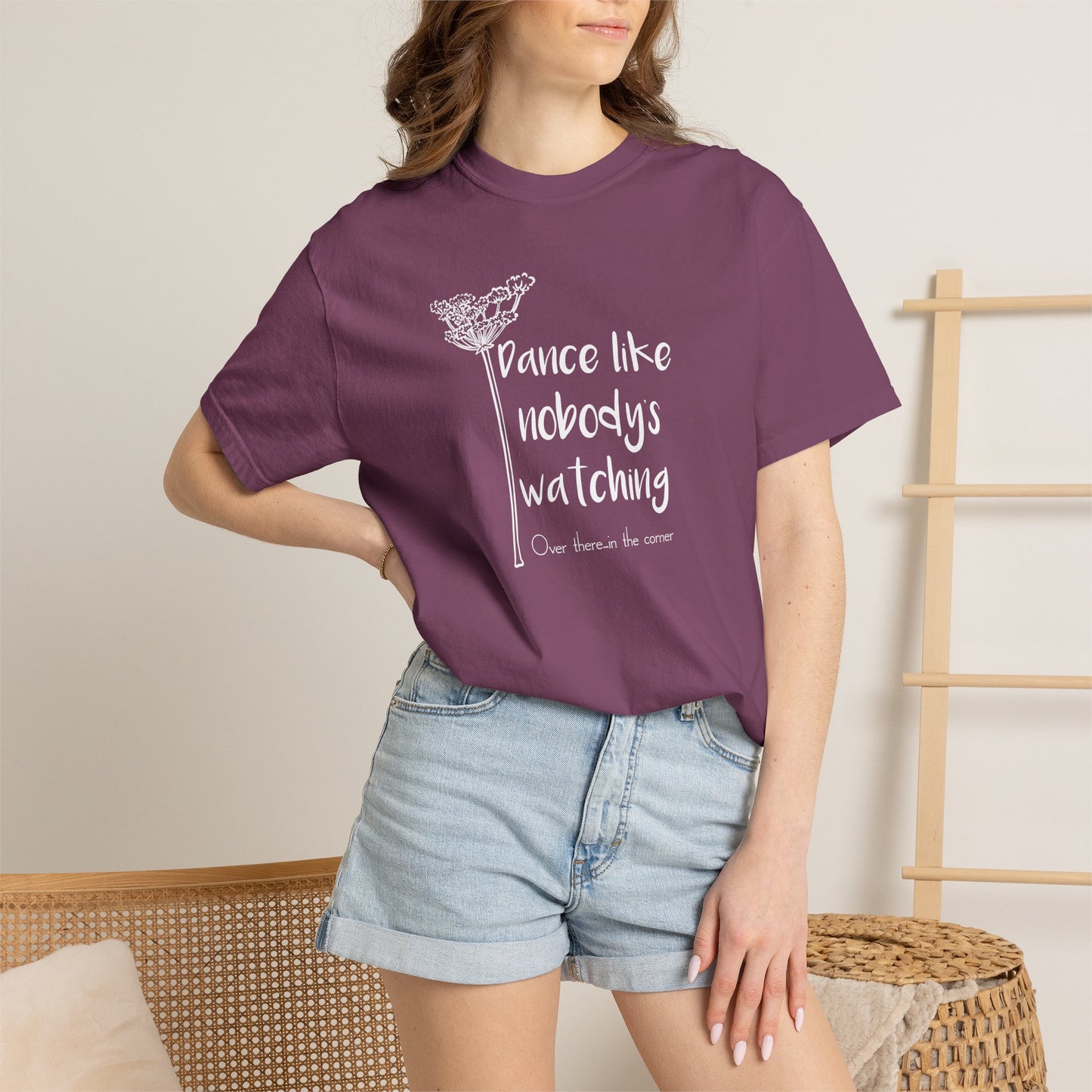 Dance Like Nobody's Watching (Over there in the corner) T-shirt