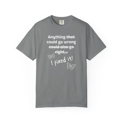 Anything could go wrong T-shirt