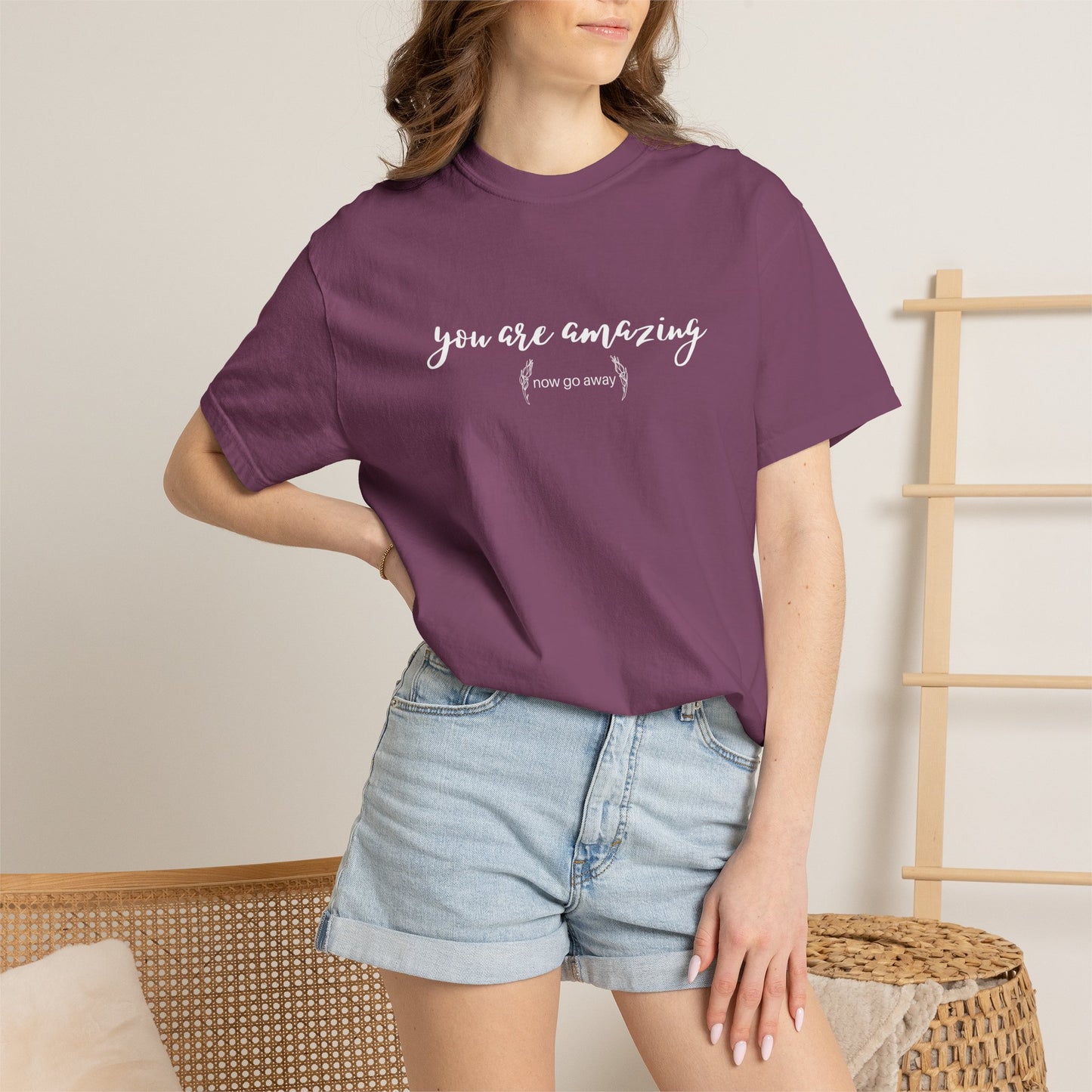 You are amazing (Now go away) T-shirt