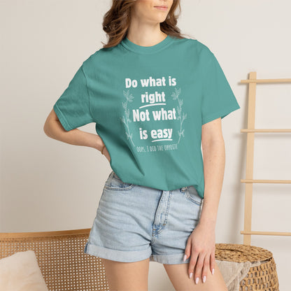 Do what is right not what is easy (oops) T-shirt