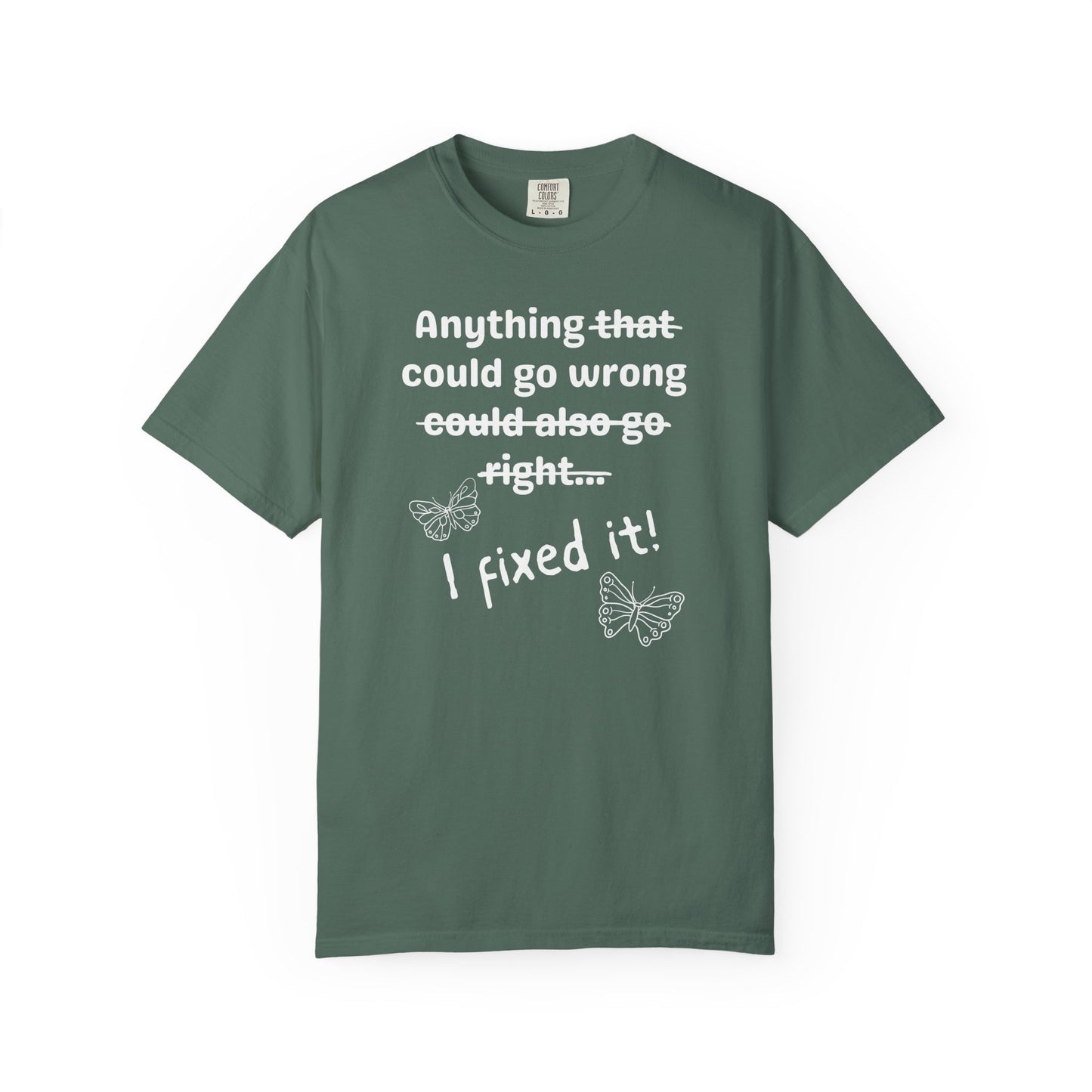 Anything could go wrong T-shirt