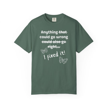 Anything could go wrong T-shirt