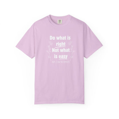 Do what is right not what is easy (oops) T-shirt