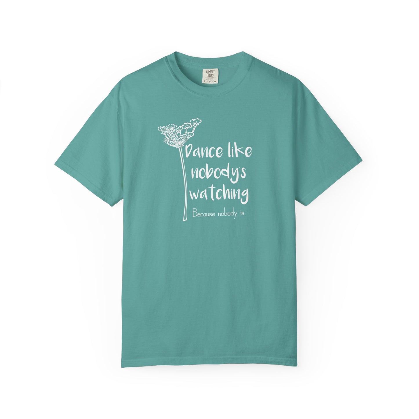 Dance Like Nobody's Watching (Over there in the corner) T-shirt