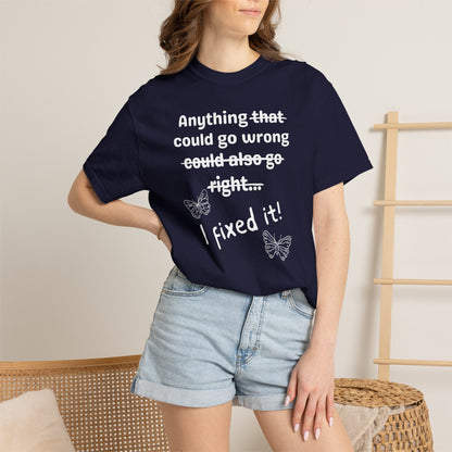 Anything could go wrong T-shirt