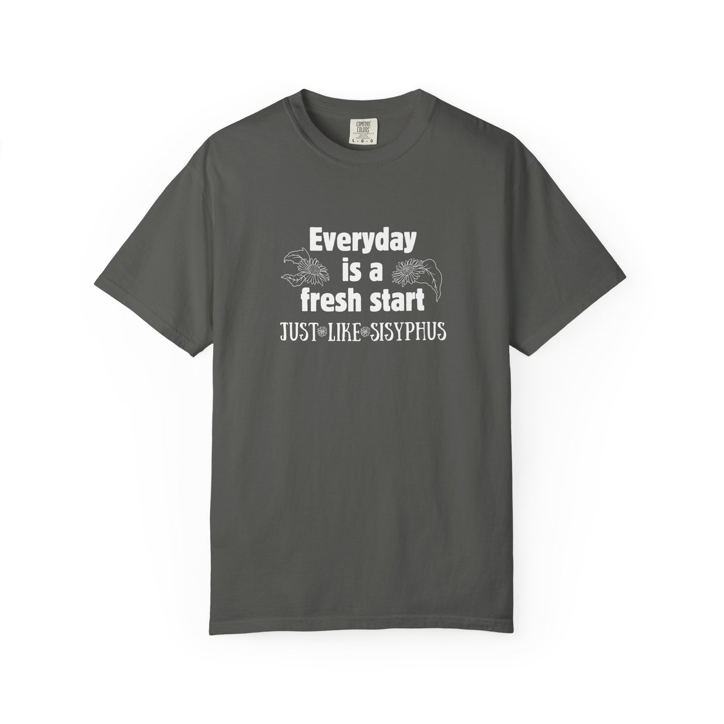 Everyday is a fresh start - like Sisyphus T-shirt