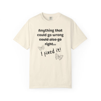 Anything could go wrong T-shirt