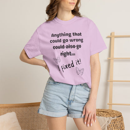 Anything could go wrong T-shirt