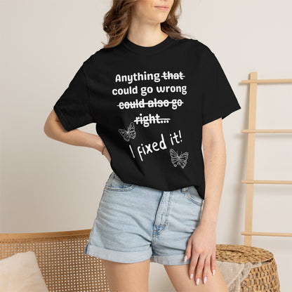 Anything could go wrong T-shirt