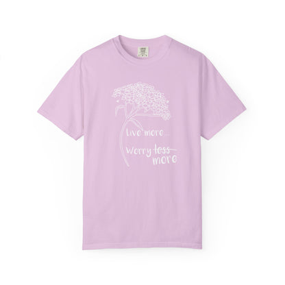 Live more (worry more) T-shirt