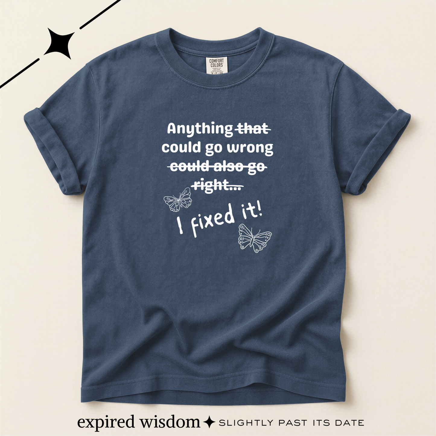 Anything could go wrong T-shirt