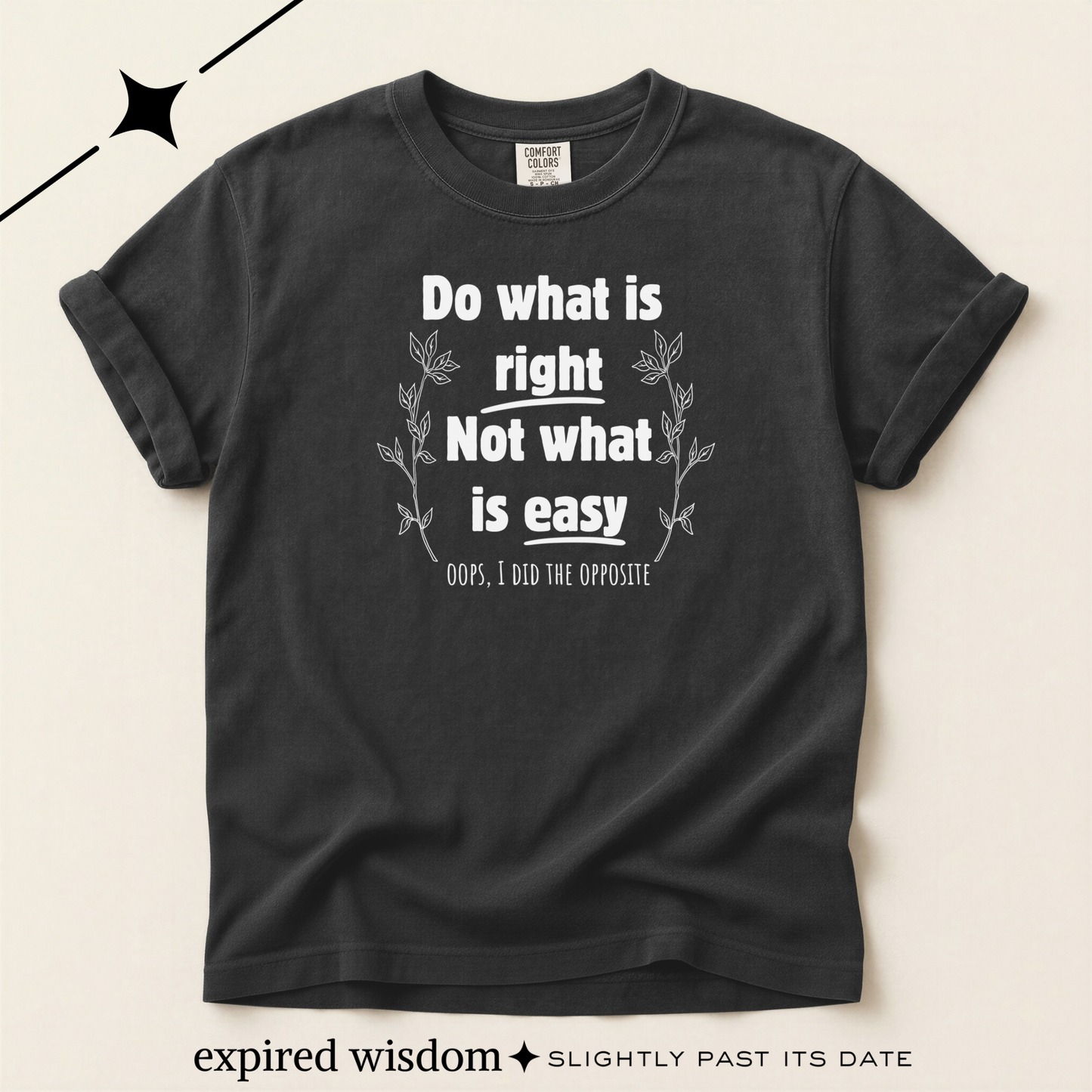 Do what is right not what is easy (oops) T-shirt
