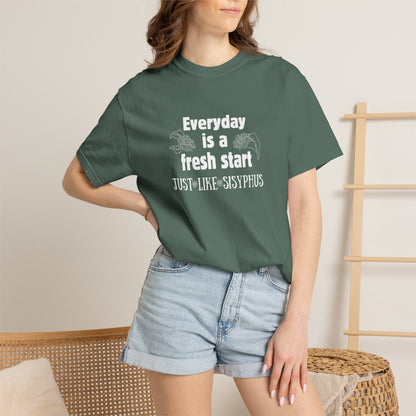 Everyday is a fresh start - like Sisyphus T-shirt