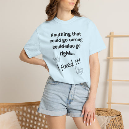 Anything could go wrong T-shirt