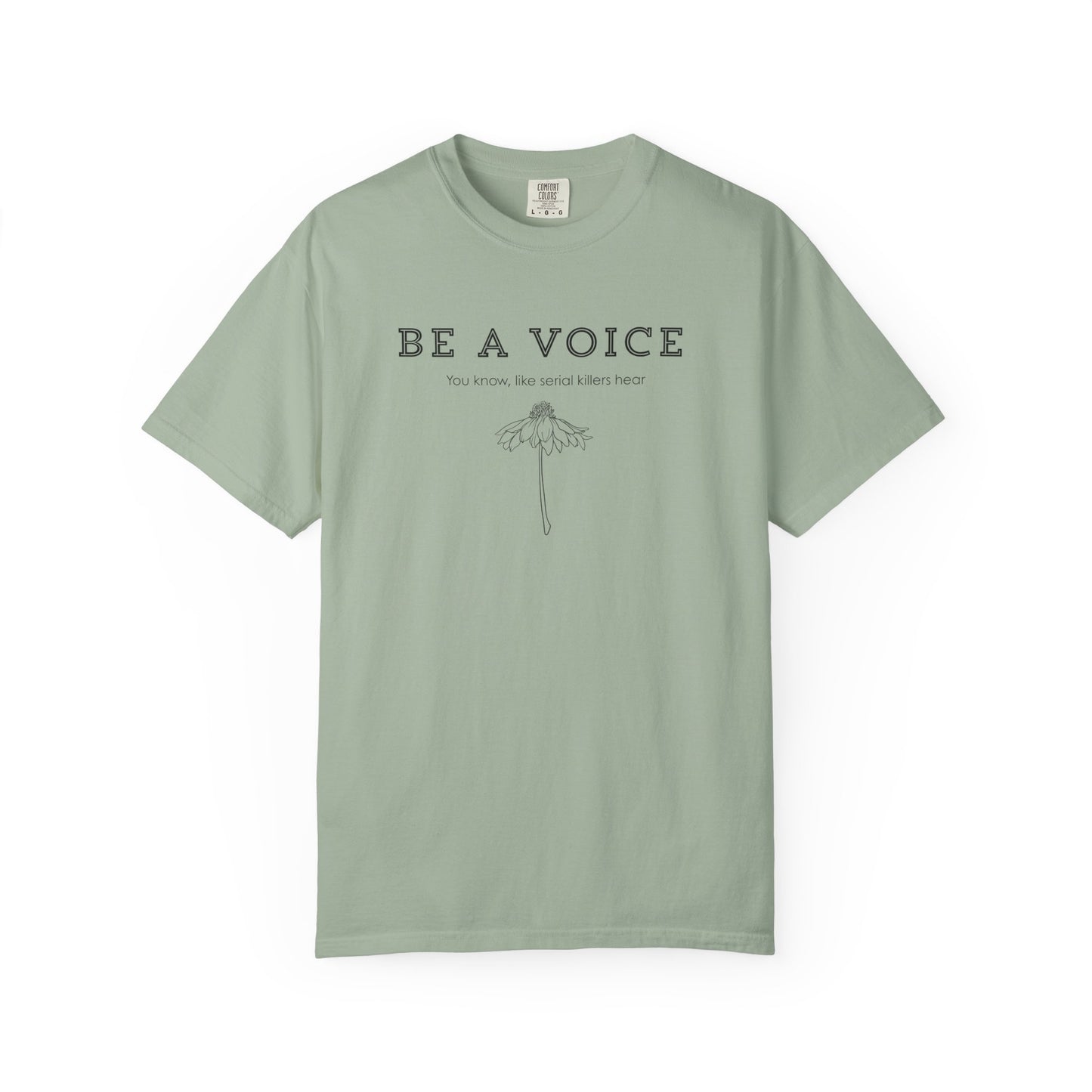 Be A Voice (Like serial killers hear) T-shirt