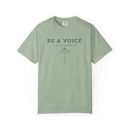 Be A Voice (Like serial killers hear) T-shirt