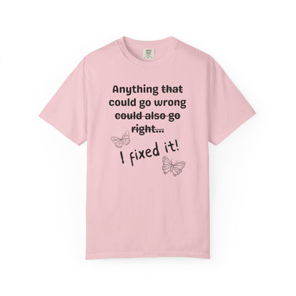 Anything could go wrong T-shirt