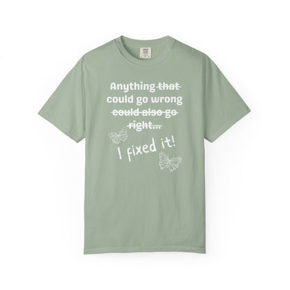 Anything could go wrong T-shirt