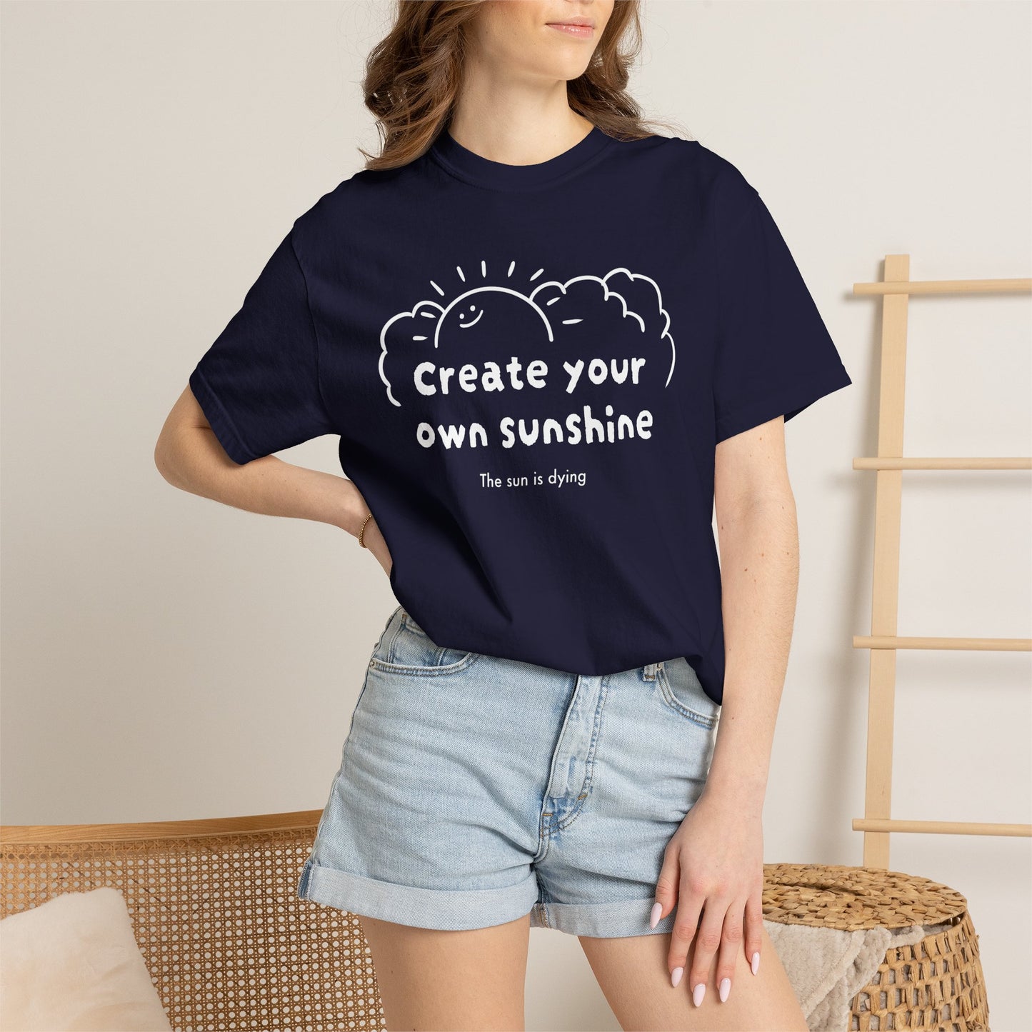 Create your own sunshine (the sun is dying) T-shirt