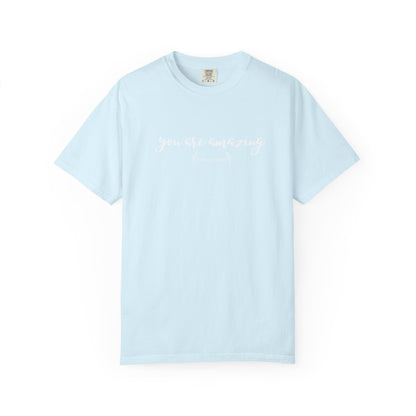 You are amazing (Now go away) T-shirt