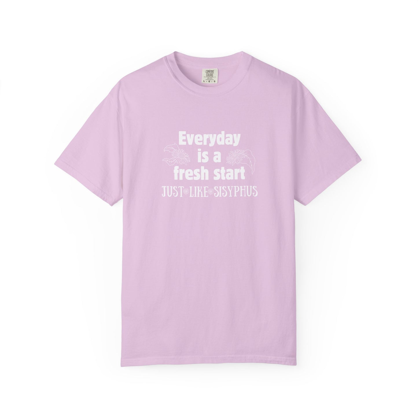 Everyday is a fresh start - like Sisyphus T-shirt