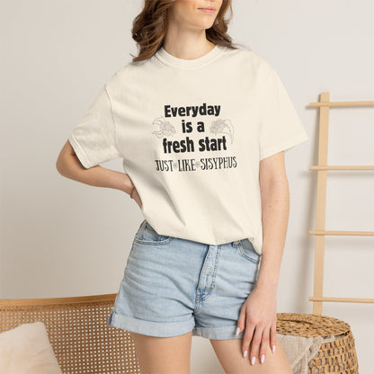 Everyday is a fresh start - like Sisyphus T-shirt