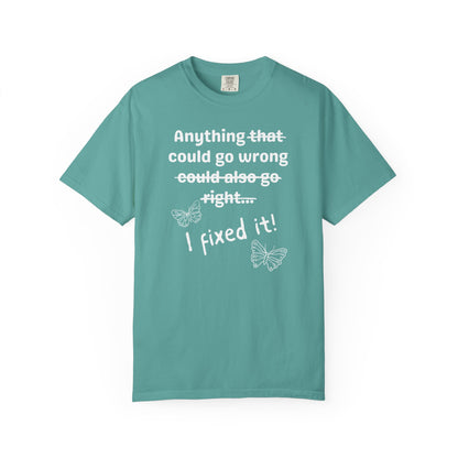 Anything could go wrong T-shirt