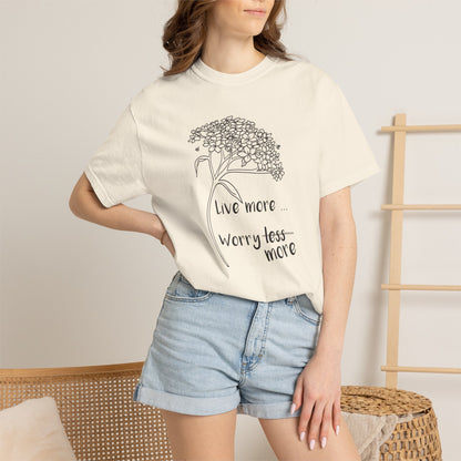 Live more (worry more) T-shirt