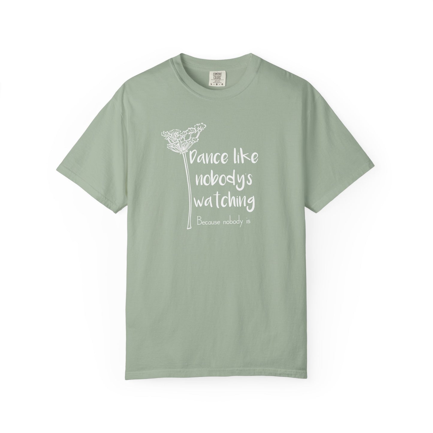 Dance Like Nobody's Watching (Over there in the corner) T-shirt