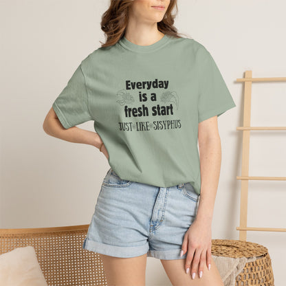 Everyday is a fresh start - like Sisyphus T-shirt