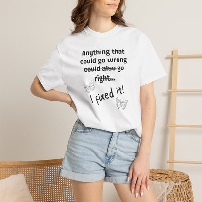 Anything could go wrong T-shirt