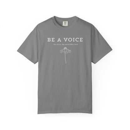 Be A Voice (Like serial killers hear) T-shirt
