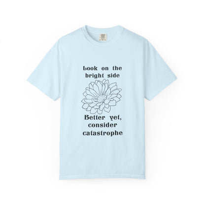 Consider catastrophe T-shirt