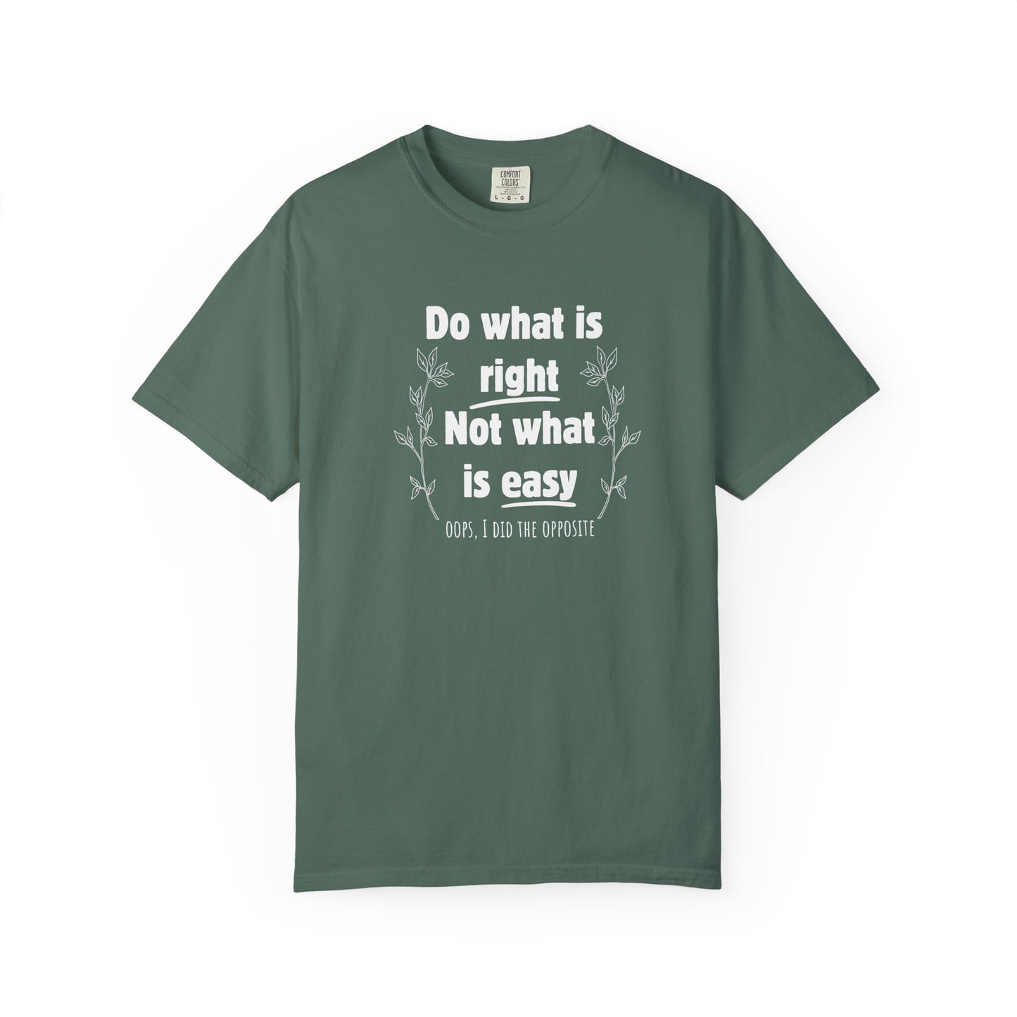 Do what is right not what is easy (oops) T-shirt