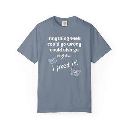 Anything could go wrong T-shirt