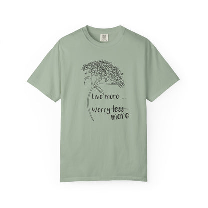 Live more (worry more) T-shirt