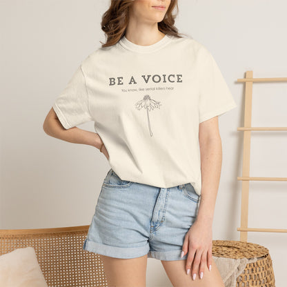 Be A Voice (Like serial killers hear) T-shirt